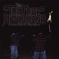 The Tug Fork River Band : Catch for Us the Metal